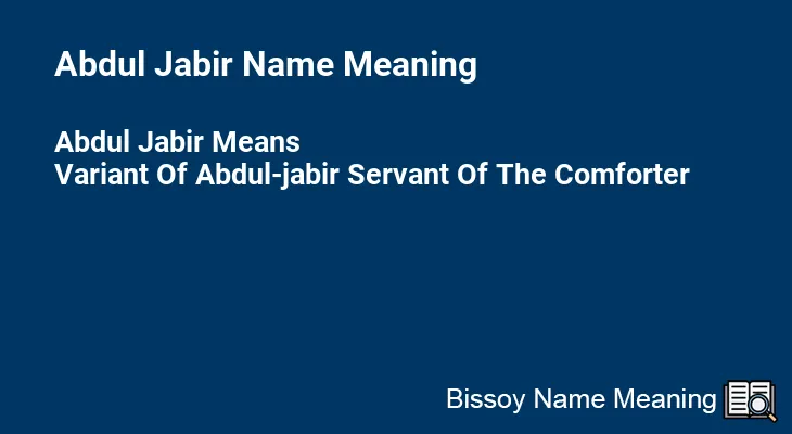 Abdul Jabir Name Meaning